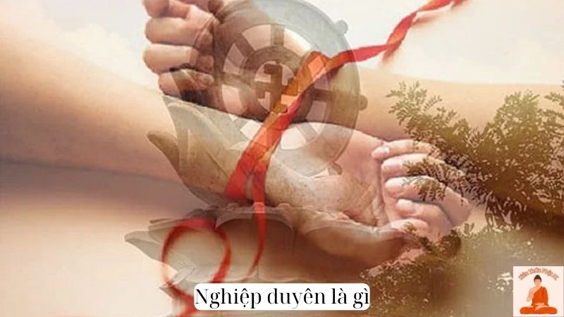 Nghiệp duyên là gì