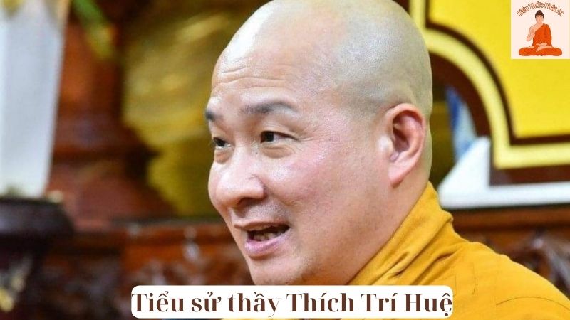 Tiểu sử thầy Thích Trí Huệ 