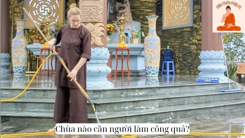 Chùa nào cần người làm công quả?